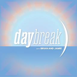 Daybreak w/ Brian and Jamie